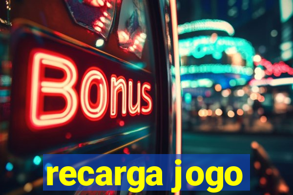 recarga jogo